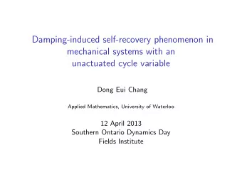 Damping-induced self-recovery phenomenon in  mechanical systems with an  unactuated cycle variable