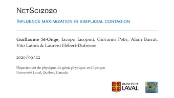 NetSci2020  Influence maximization in simplicial contagion Guillaume St-Onge , Iacopo Iacopini,