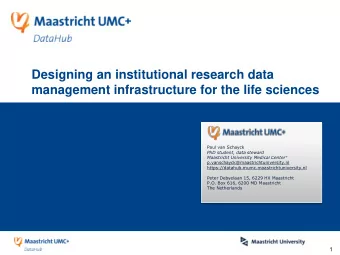 Designing an institutional research data  management infrastructure for the life sciences  Paul van