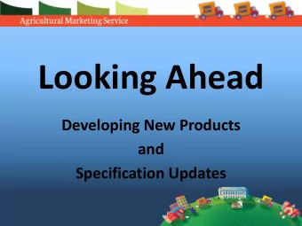 Looking Ahead  Developing New Products  and  Specification Updates  Specification Review Project