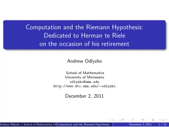 Computation and the Riemann Hypothesis:  Dedicated to Herman te Riele  on the occasion of his
