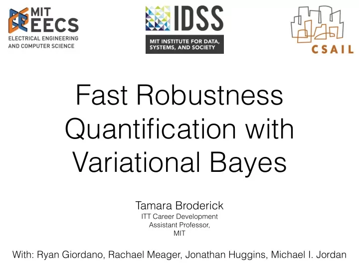 fast robustness quantification with variational bayes