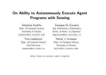 On Ability to Autonomously Execute Agent  Programs with Sensing  Sebastian Sardi  na  Giuseppe De