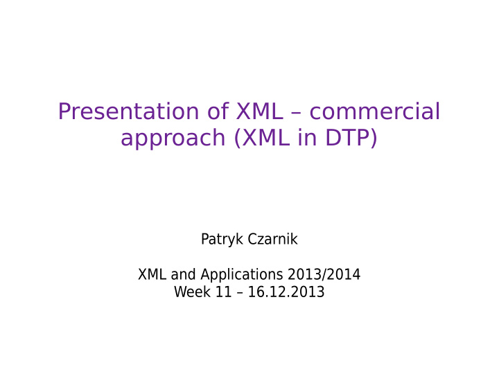 presentation of xml commercial approach xml in dtp