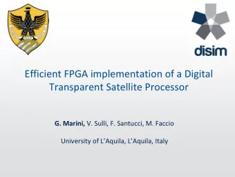 Efficient FPGA implementation of a Digital  Transparent Satellite Processor G. Marini, V. Sulli, F.