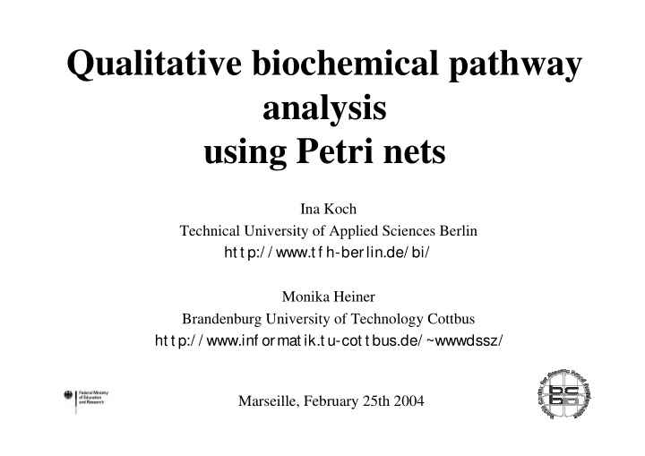 qualitative biochemical pathway analysis using petri nets