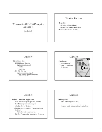 Plan for this class   Logistics  Welcome to 4003-334 Computer   Syllabus &amp; Ground Rules