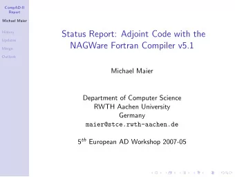 Status Report: Adjoint Code with the  History  Updates  NAGWare Fortran Compiler v5.1  Merge