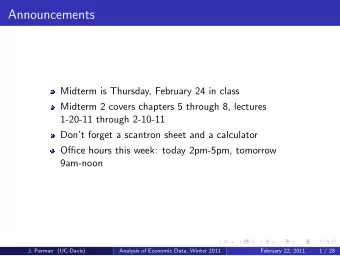 Announcements  Midterm is Thursday, February 24 in class  Midterm 2 covers chapters 5 through 8,