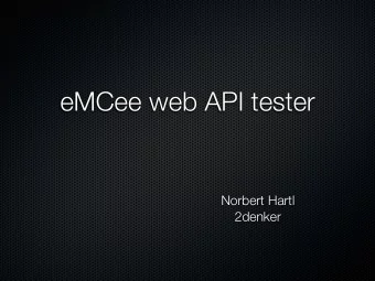 eMCee web API tester  Norbert Hartl  2denker  What we do...  ...at 2denker  mobile applications