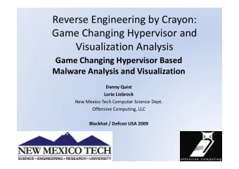 Reverse Engineering by Crayon:  Game Changing Hypervisor and  Visualization Analysis  Game Changing