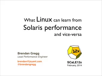 Solaris performance  and vice-versa  Brendan Gregg  Lead Performance Engineer  brendan@joyent.com