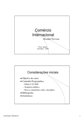 Comrcio  Internacional  Rosaldo Trevisan  Porto Alegre  Setembro - 2009  Consideraes iniciais