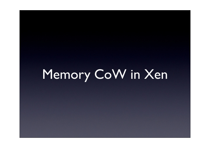 memory cow in xen talk overview