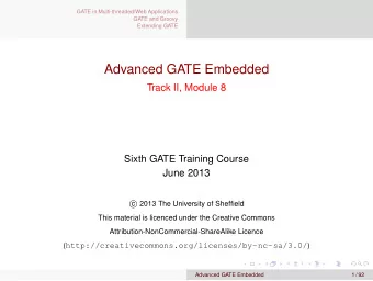 Advanced GATE Embedded  Track II, Module 8  Sixth GATE Training Course  June 2013  2013 The