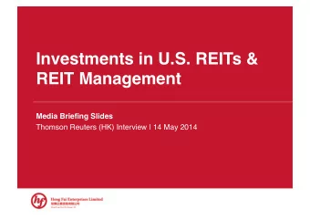 Investments in U.S. REITs &amp; REIT Management  Media Briefing Slides  Thomson Reuters (HK)