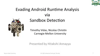 Evading&amp;Android&amp;Run?me&amp;Analysis&amp;  via&amp;&amp;  Sandbox&amp;Detec?on&amp;