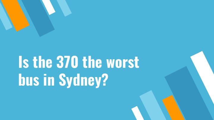 is the 370 the worst bus in sydney 11 october 2016
