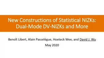 New Constructions of Statistical NIZKs:  Dual-Mode DV-NIZKs and More  Benot Libert, Alain