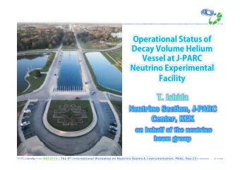 Operational Status of  D  V l  H li  Decay Volume Helium  Vessel at J-PARC  N  t i  E  i  t l