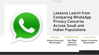 Privacy Concerns  Across Saudi and  Indian Populations  Pablo Moriano  L. Jean Camp  Jayati Dev