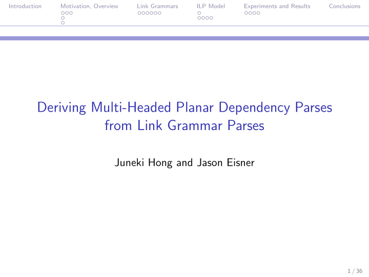deriving multi headed planar dependency parses from link