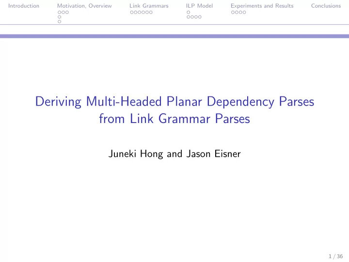 deriving multi headed planar dependency parses from link