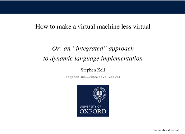 how to make a virtual machine less virtual or an