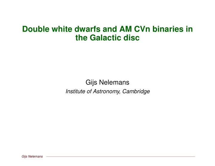 double white dwarfs and am cvn binaries in the galactic