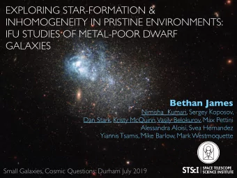 EXPLORING STAR-FORMATION &amp;  INHOMOGENEITY IN PRISTINE ENVIRONMENTS:  IFU STUDIES OF METAL-POOR
