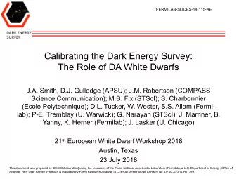 The Role of DA White Dwarfs  J.A. Smith, D.J. Gulledge (APSU); J.M. Robertson (COMPASS  Science
