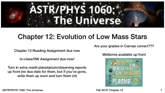 Chapter 12: Evolution of Low Mass Stars  Are your grades in Canvas correct???  Chapter 12 Reading