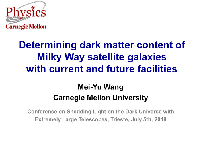 determining dark matter content of milky way satellite
