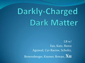 Brownsberger, Kramer, Rowan, Xu  Whats post-modern?  As with particle physics, easy times are