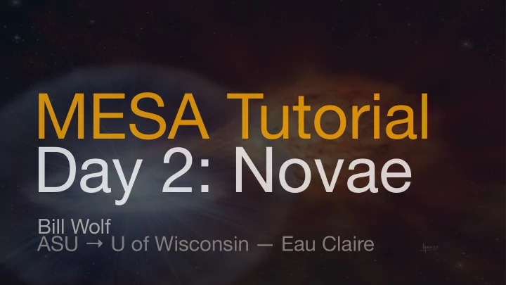 mesa tutorial day 2 novae