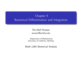 Chapter 4  Numerical Differentiation and Integration  Per-Olof Persson  persson@berkeley.edu