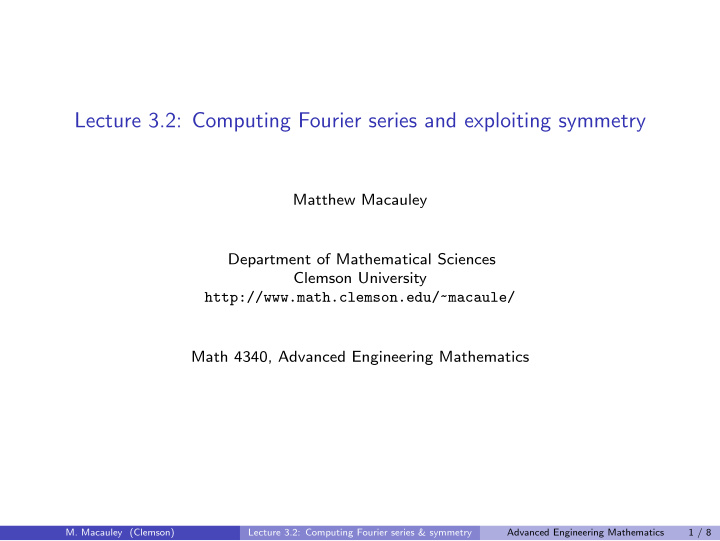 lecture 3 2 computing fourier series and exploiting