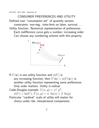 CONSUMER PREFERENCES AND UTILITY De fi ned over conumption set of quantity vectors;