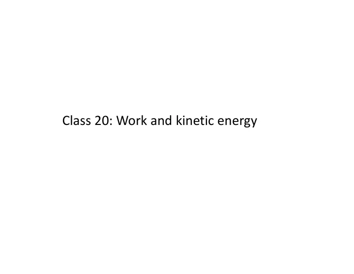 class 20 work and kinetic energy test 2