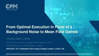 From Optimal Execution in Front of a  Background Noise to Mean Field Games  Charles-Albert Lehalle