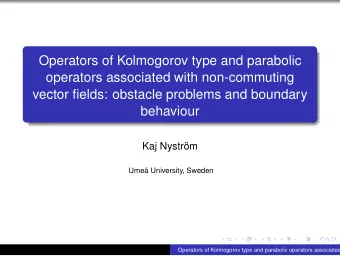 Operators of Kolmogorov type and parabolic  operators associated with non-commuting  vector fields: