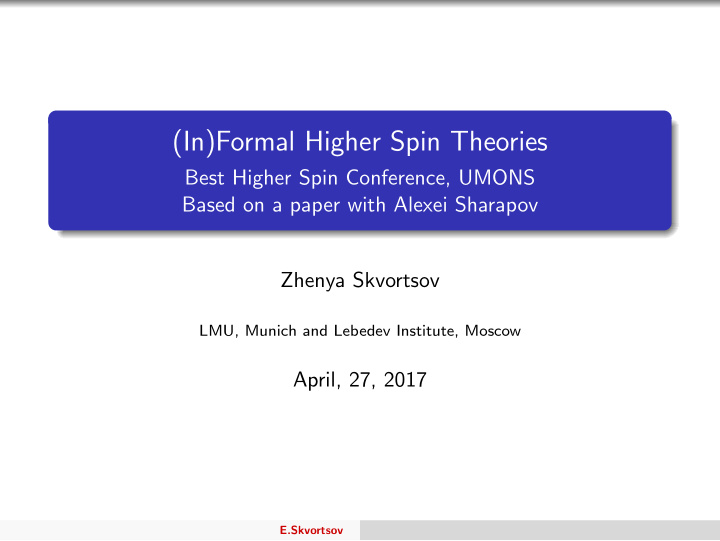 in formal higher spin theories