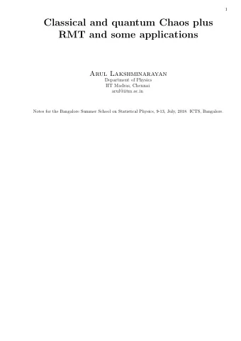 Classical and quantum Chaos plus  RMT and some applications  Arul Lakshminarayan  Department of
