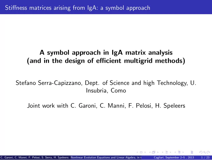 a symbol approach in iga matrix analysis and in the