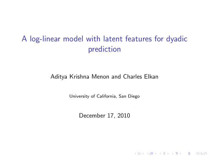a log linear model with latent features for dyadic