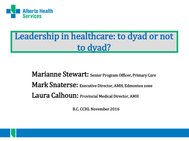 leader adership i in healthcar care e to dyad o ad or n