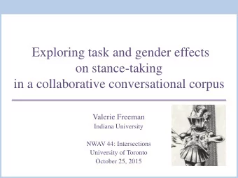 Exploring task and gender effects  on stance-taking  in a collaborative conversational corpus