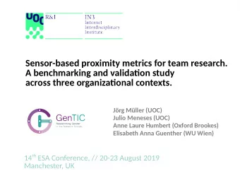 Sensor-based proximity metrics for team research.  A benchmarking and validatjon study  across