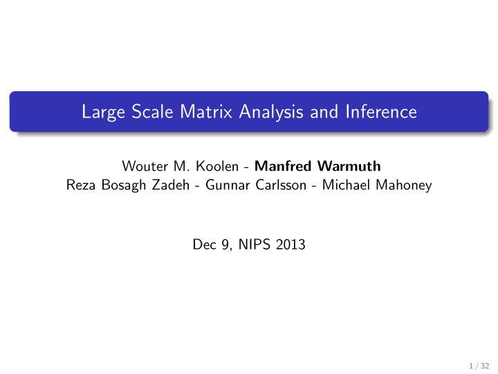 large scale matrix analysis and inference