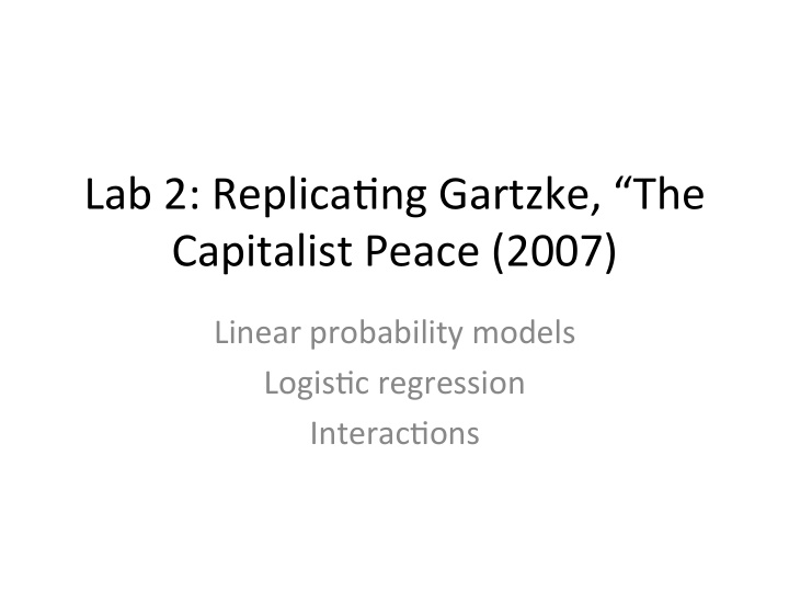 lab 2 replica ng gartzke the capitalist peace 2007